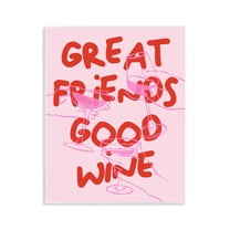 Stupell Industries Great Friends Good Wine Quotes and Sayings Painting Unframed Art Print Wall Art, 11 x 14