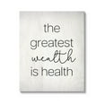thumbnail image 1 of Stupell Industries Greatest Wealth Is Health Phrase Graphic Art Gallery Wrapped Canvas Print Wall Art, Design by Lil' Rue, 1 of 7