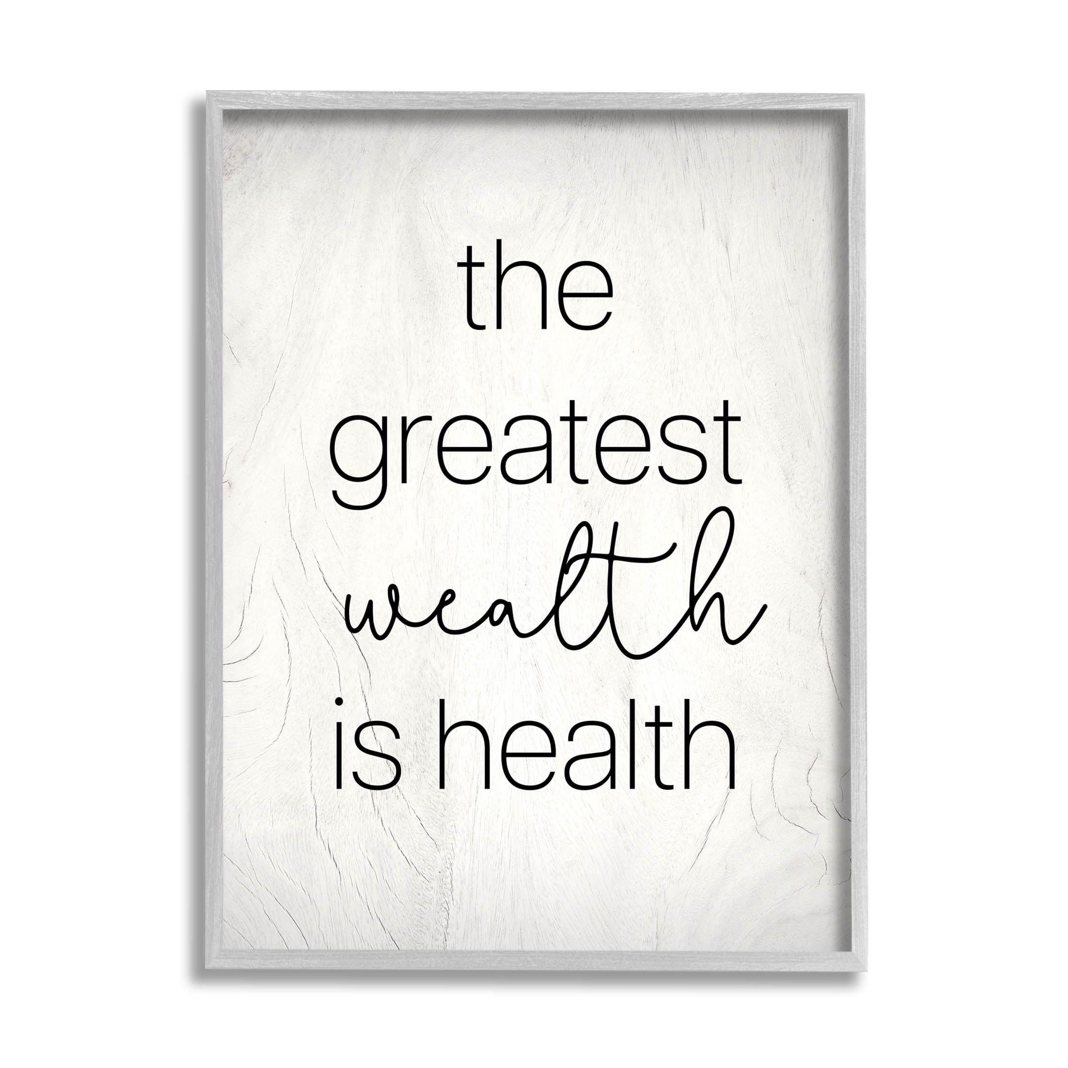 Stupell Industries Greatest Wealth Is Health Phrase Graphic Art Gray Framed Art Print Wall Art, Design by Lil' Rue