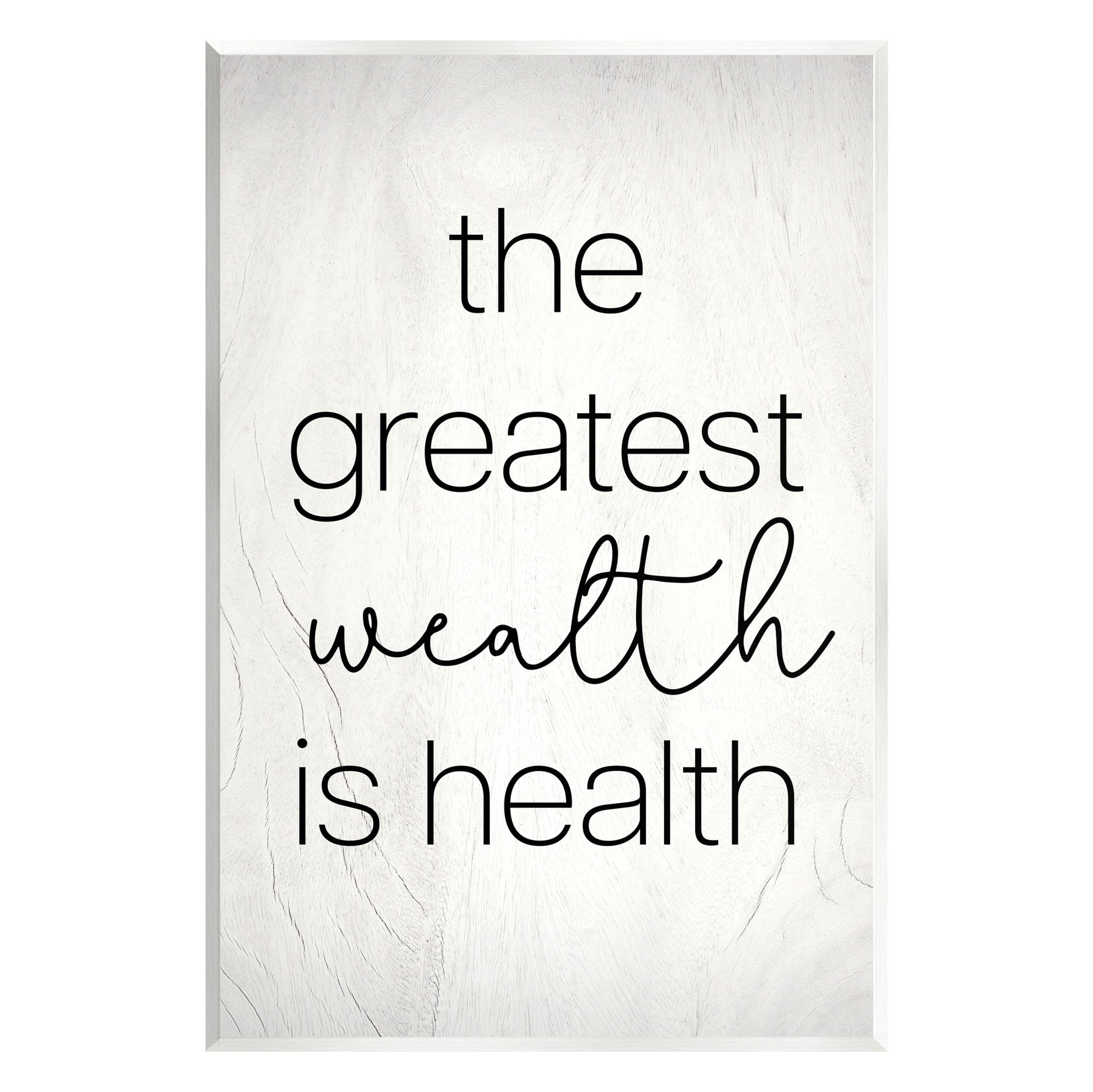 Stupell Industries Greatest Wealth Is Health Phrase Graphic Art Unframed  Art Print Wall Art, Design by Lil' Rue - Walmart.com, image size:2201x2200