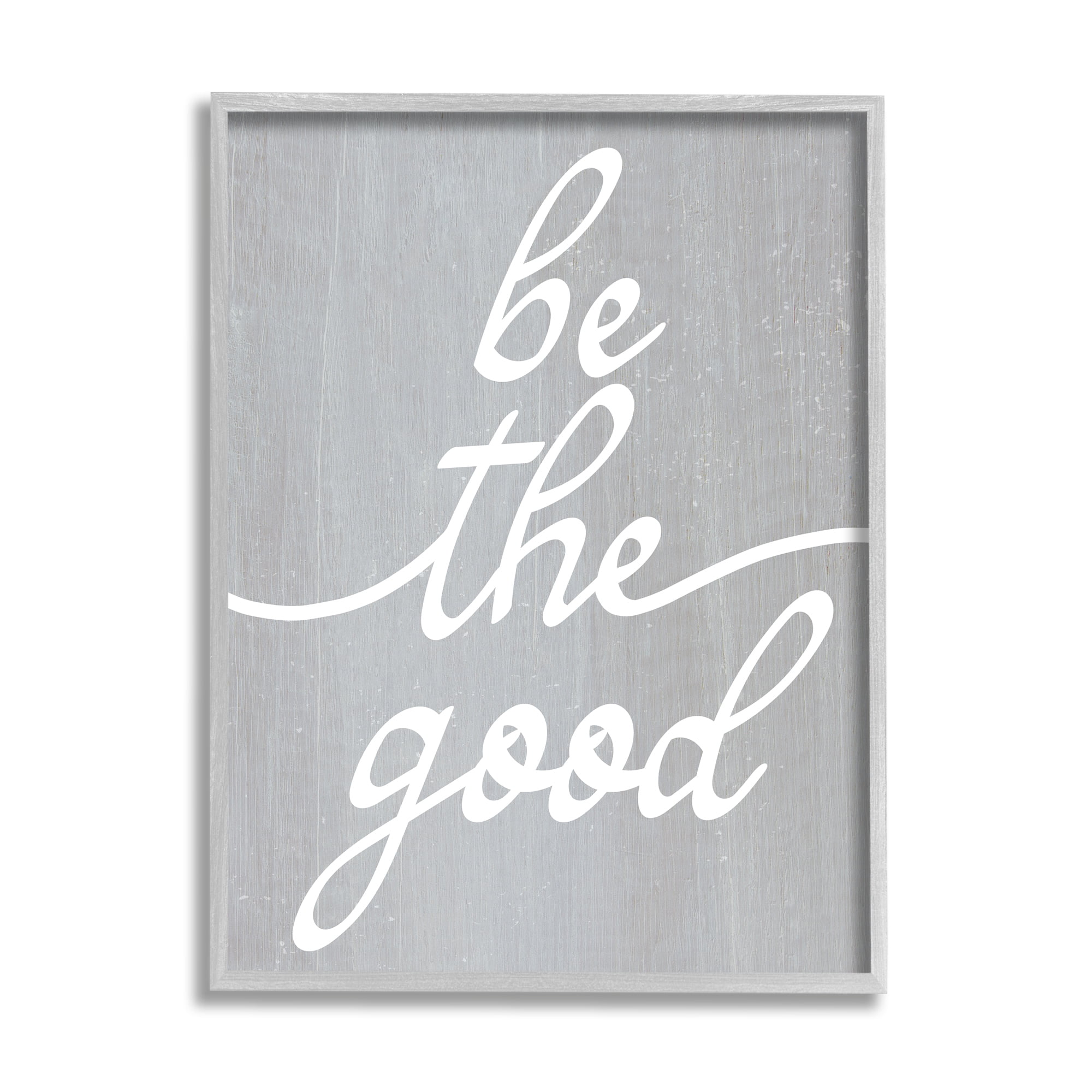 Stupell Industries Grey Be The Good Inspirational Painting Gray Framed Art Print Wall Art, 11 x 14