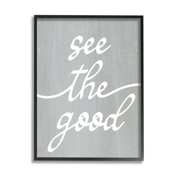 Stupell Industries Grey See The Good Inspirational Painting Black Framed Art Print Wall Art, 11 x 14