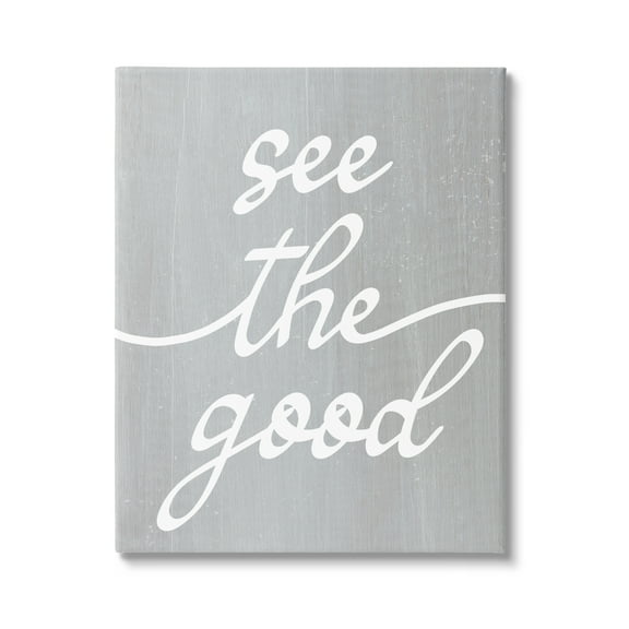 Stupell Industries Grey See The Good Inspirational Painting Gallery Wrapped Canvas Print Wall Art, 16 x 20