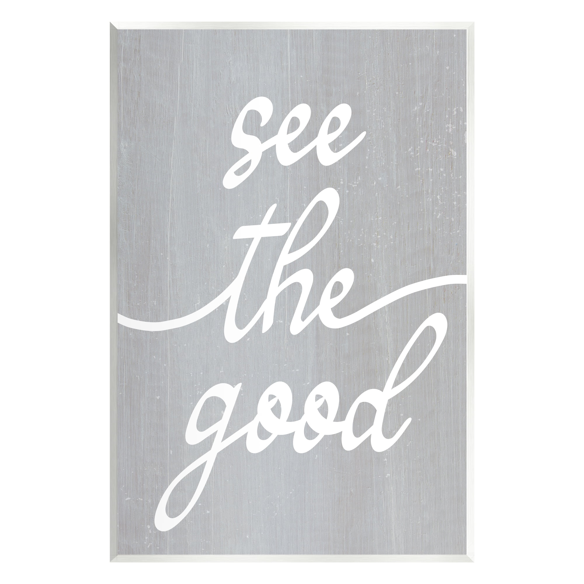 Stupell Industries Grey See The Good Inspirational Painting Unframed Art Print Wall Art, 10 x 15