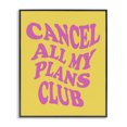thumbnail image 1 of Stupell Industries Modern Groovy Cancel Plans Phrase Black Framed Giclee Art, 11 x 14, by House of Lulu, 1 of 7