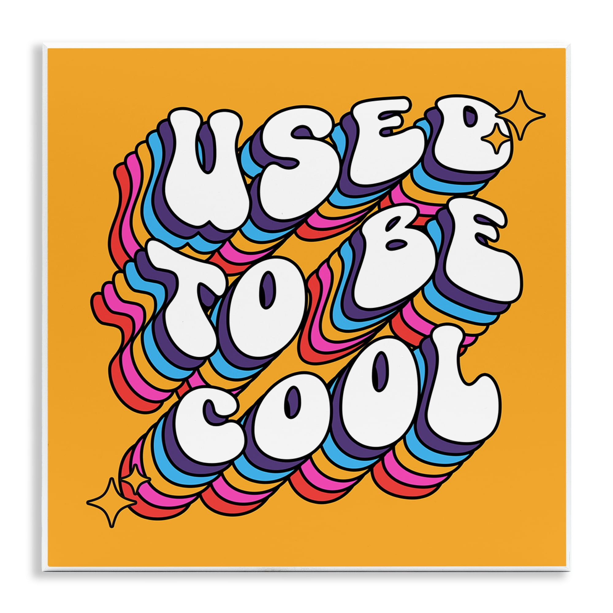 Stupell Industries Groovy Used To Be Cool Text & Numbers Painting Unframed Art Print Wall Art, 12 x 12