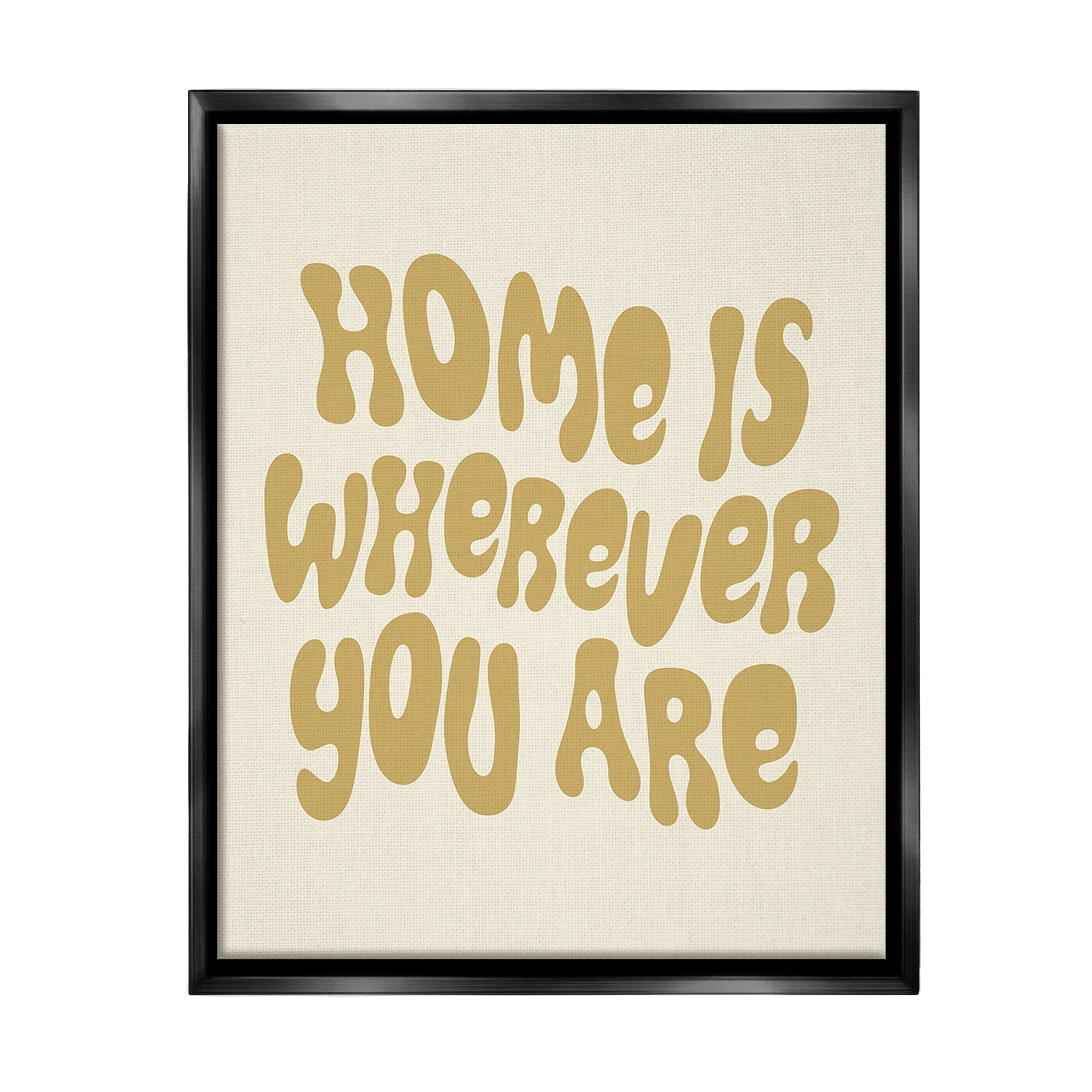 Stupell Industries Groovy Wherever You Are Typography Painting Black Floater Framed Canvas Art Print Wall Art, 25 x 31