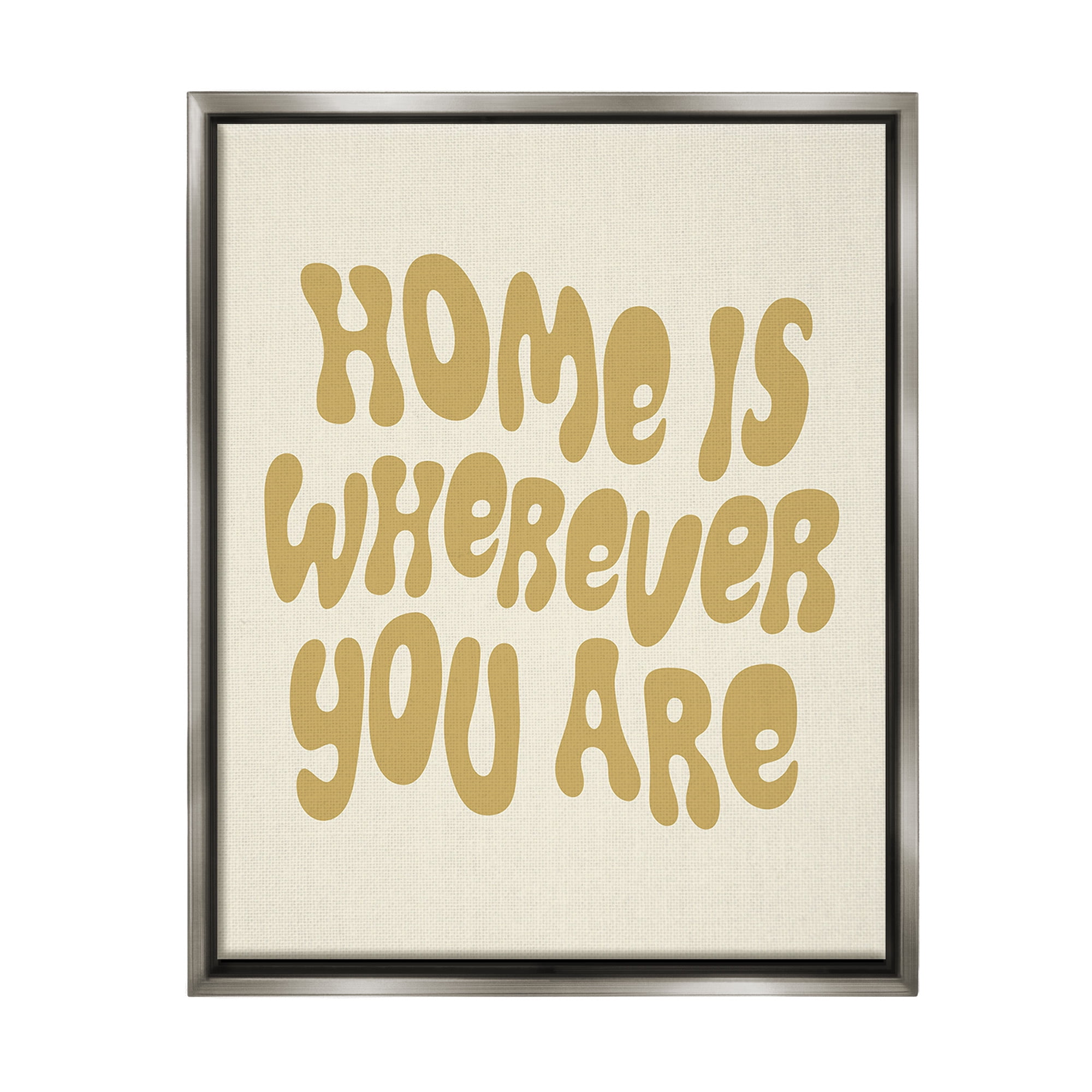 Stupell Industries Groovy Wherever You Are Typography Painting Gray Floater Framed Canvas Art Print Wall Art, 17 x 21
