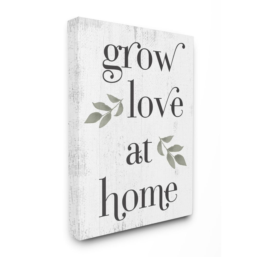 Stupell Industries Grow Love at Home Quote Rustic Family Charm Phrase Canvas Wall Art Design by Daphne Polselli, 30" x 40"