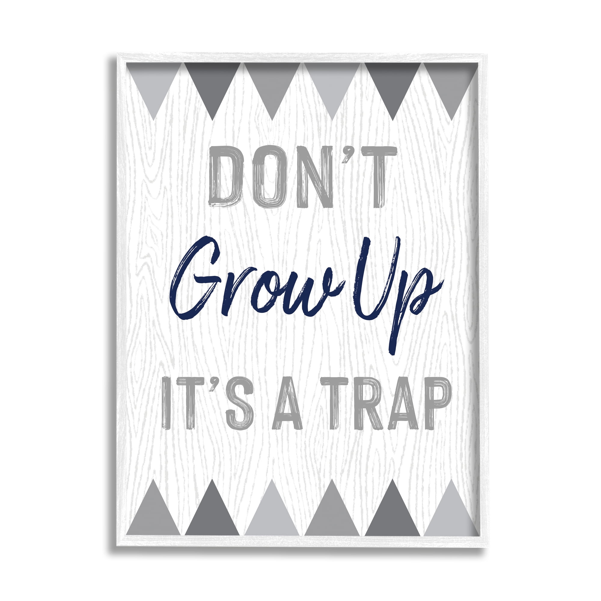 Stupell Industries Growing Up Is A Trap Phrase Rustic Grey Triangles Graphic Art White Framed Art Print Wall Art, 11x14, by Ashley Calhoun