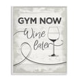 thumbnail image 1 of Stupell Industries Gym Now Wine Later Food & Beverage Painting White Framed Art Print Wall Art, 11 x 14, 1 of 2