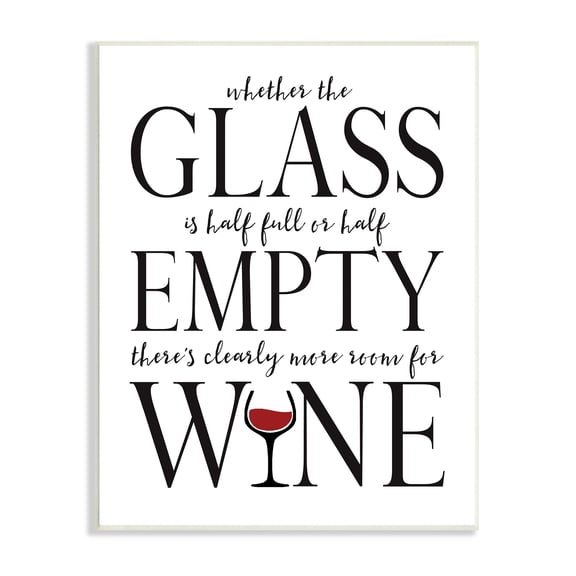 Stupell Industries Half Empty or Full Room for Wine Phrase, 10 x 15, Design by Stephanie Workman Marrott