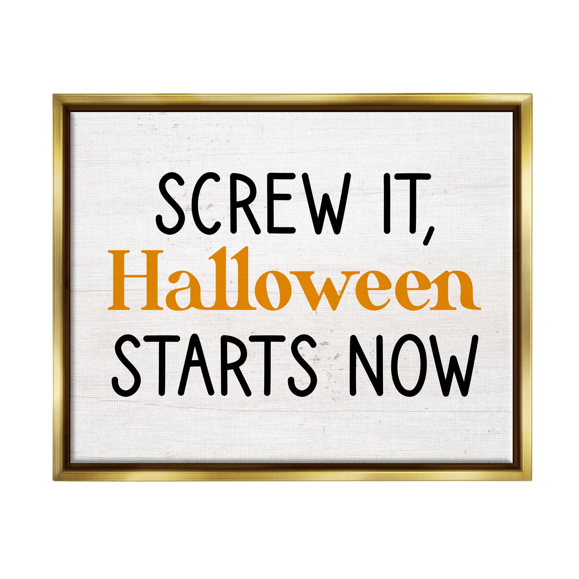 Stupell Industries Halloween Starts Now Phrase Holiday Painting Gold Floater Framed Canvas Art Print Wall Art, 21 x 17