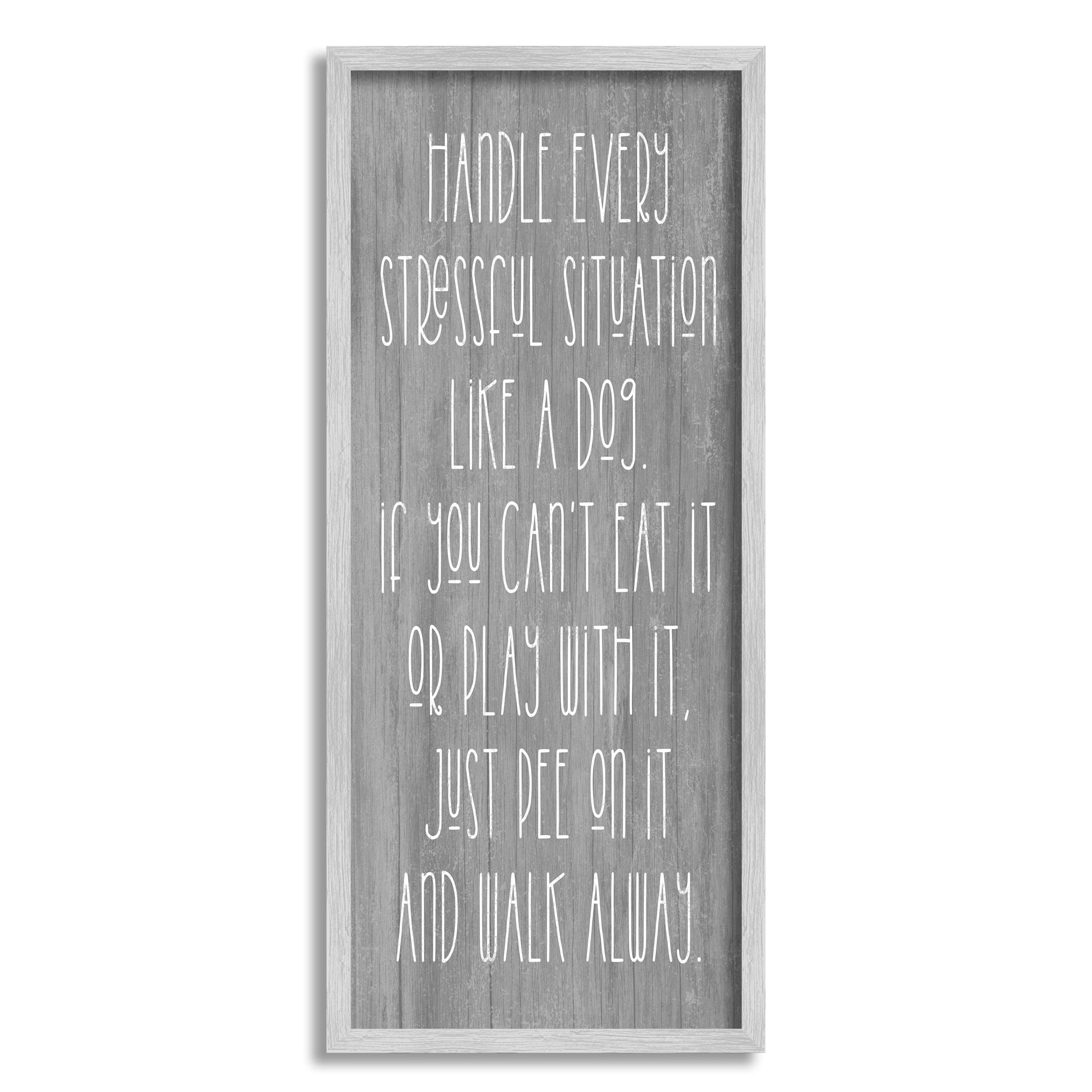 Stupell Industries Handle Stressful Situation Like Dog Funny Pet Phrase, 13 x 30, Design by Daphne Polselli