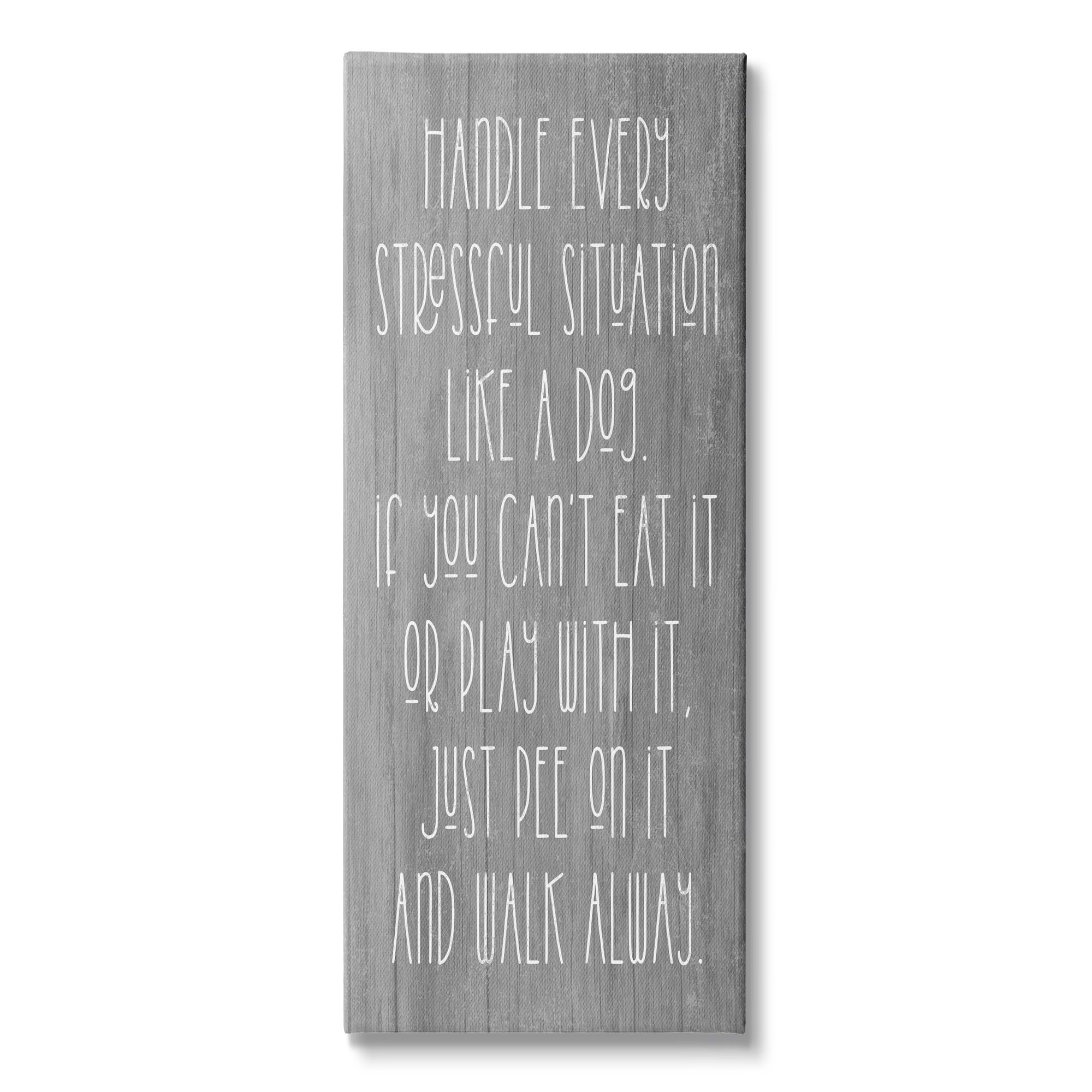 Stupell Industries Handle Stressful Situation Like Dog Funny Pet Phrase, 13 x 30, Design by Daphne Polselli