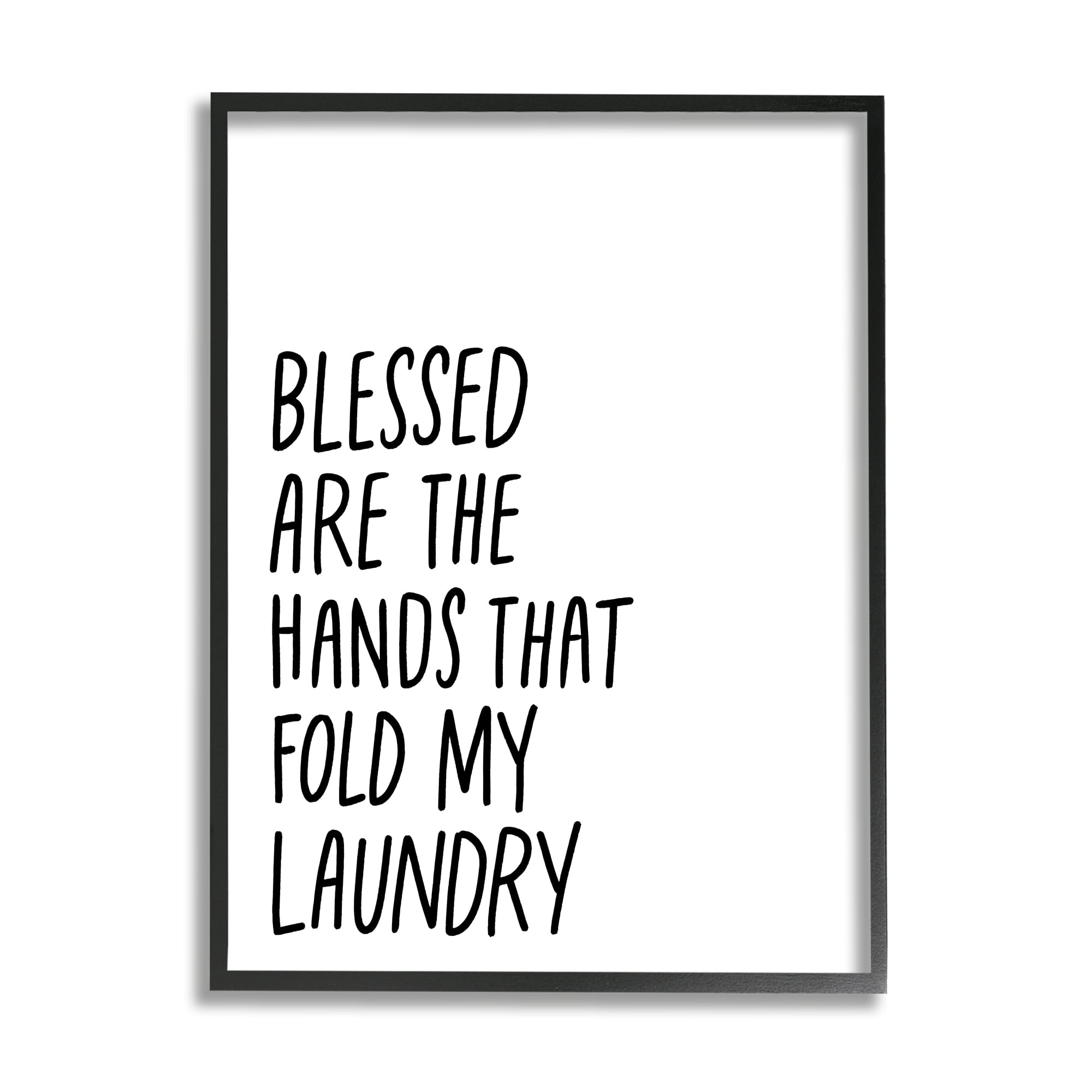 Stupell Industries Hands That Fold Laundry Humor Typography Painting Black Framed Art Print Wall Art