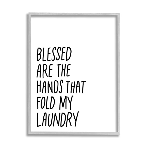 Stupell Industries Hands That Fold Laundry Humor Typography Painting Gray Framed Art Print Wall Art