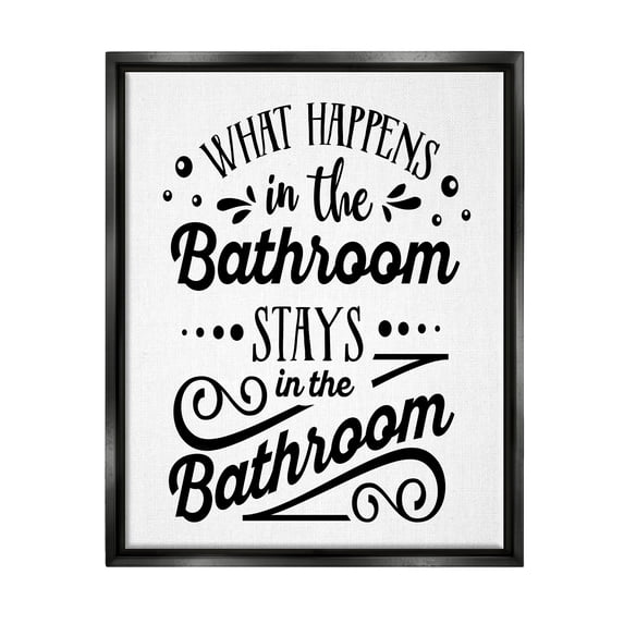 Stupell Industries What Happens In Bathroom Silly Decorated Typography Graphic Art Jet Black Floating Framed Canvas Print Wall Art, Design by Lettered and Lined