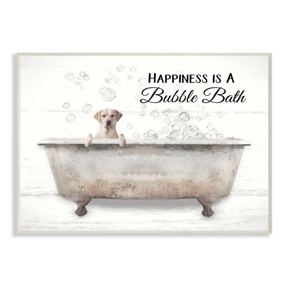 Stupell Industries Happiness Is A Bubble Bath Dog In Tub Word Design Wall Plaque Art by Lori Deiter