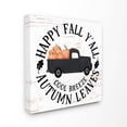 thumbnail image 1 of Stupell Industries Happy Fall Y'All Pumpkin Truck Autumn Seasonal DesignCanvas Wall Art By Artist Lettered and Lined, 1 of 3