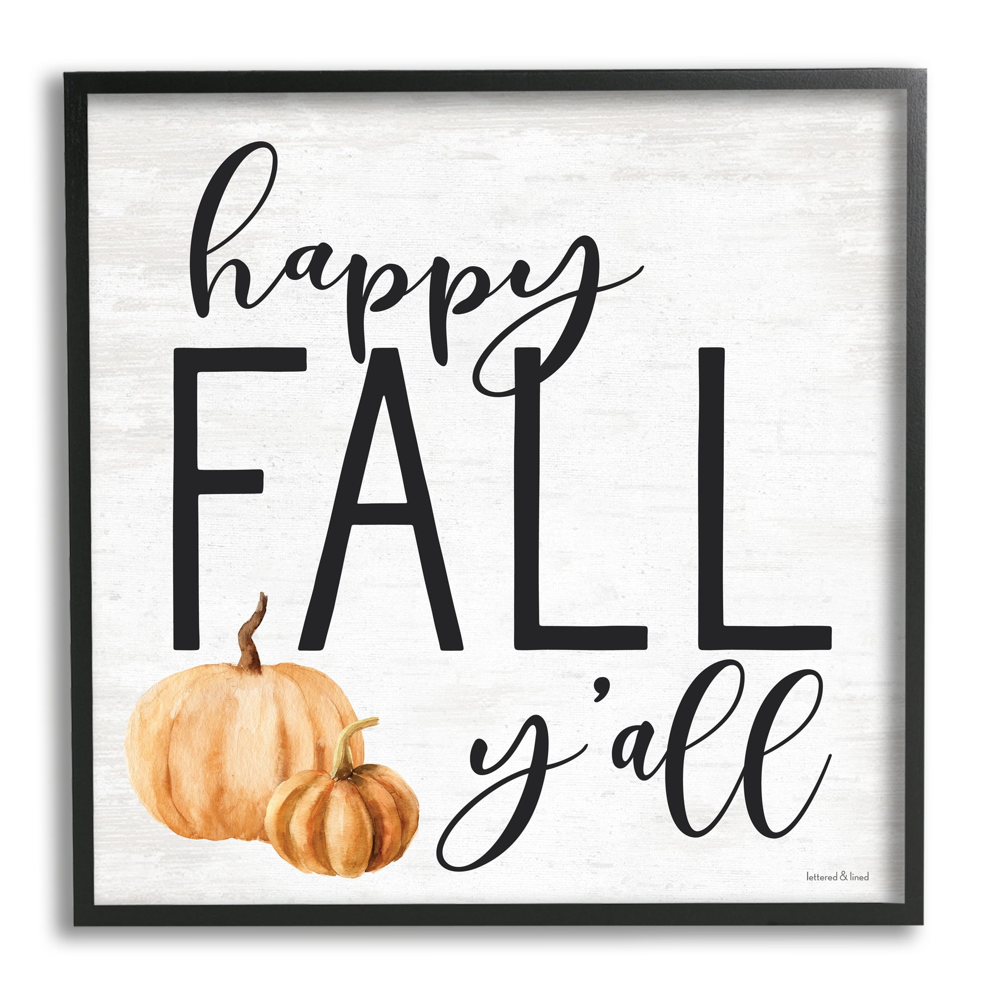 Stupell Industries Happy Fall Y'all Phrase Orange Farm Pumpkin Gourd, 24 x 24, Design by Lettered and Lined