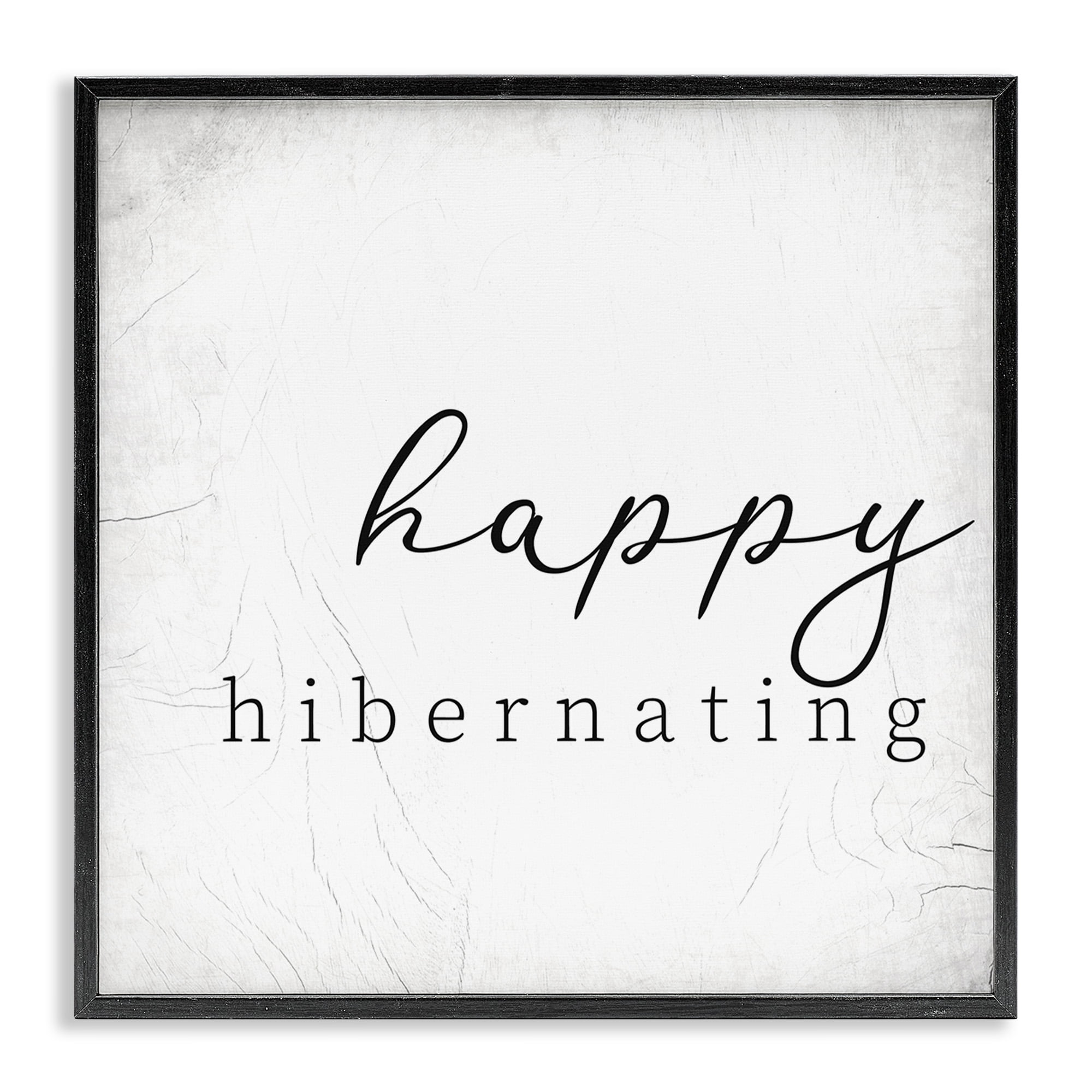 Stupell Industries Happy Hibernating Rustic Winter Typography Painting Black Framed Art Print Wall Art, 24 x 24