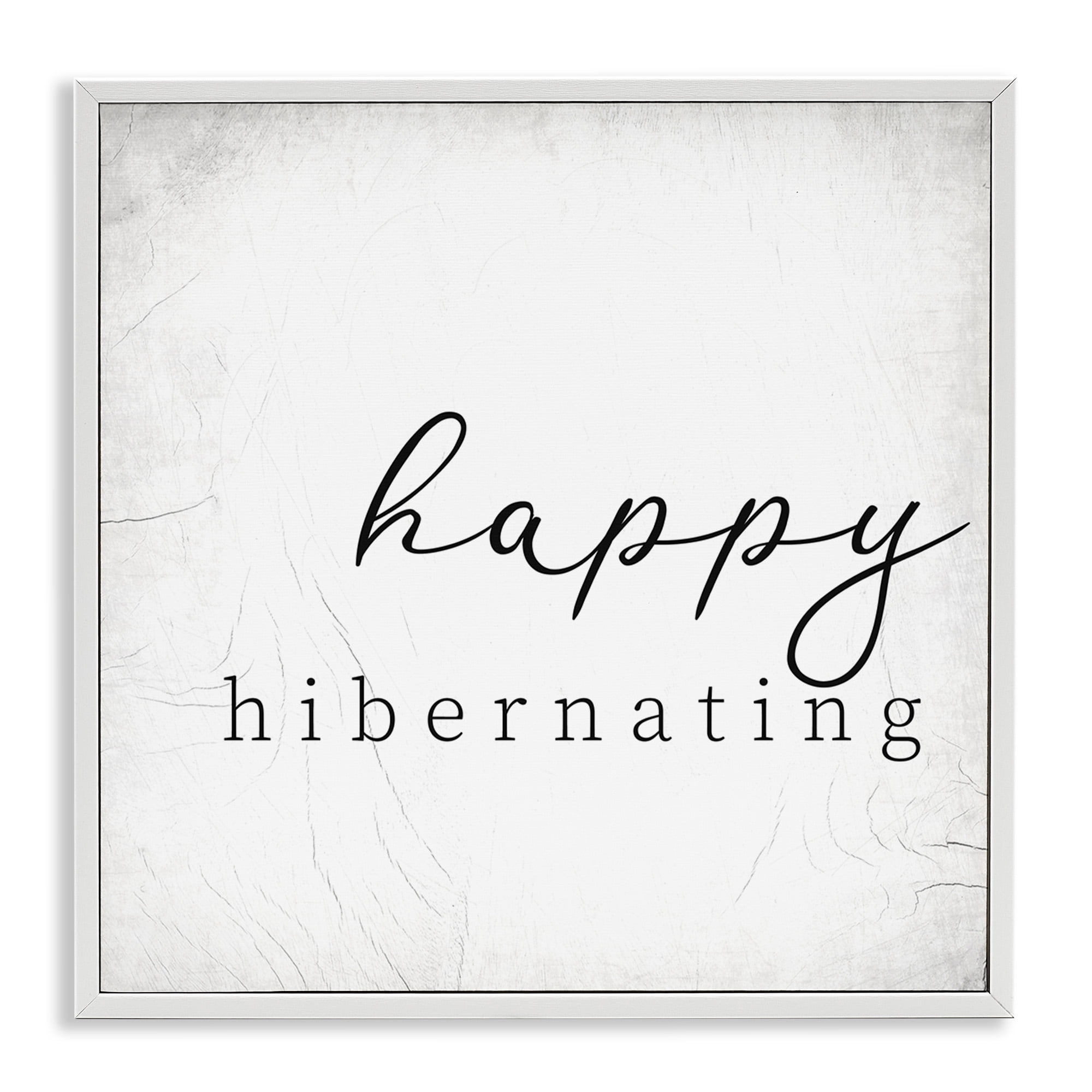 Stupell Industries Happy Hibernating Rustic Winter Typography Painting White Framed Art Print Wall Art, 12 x 12