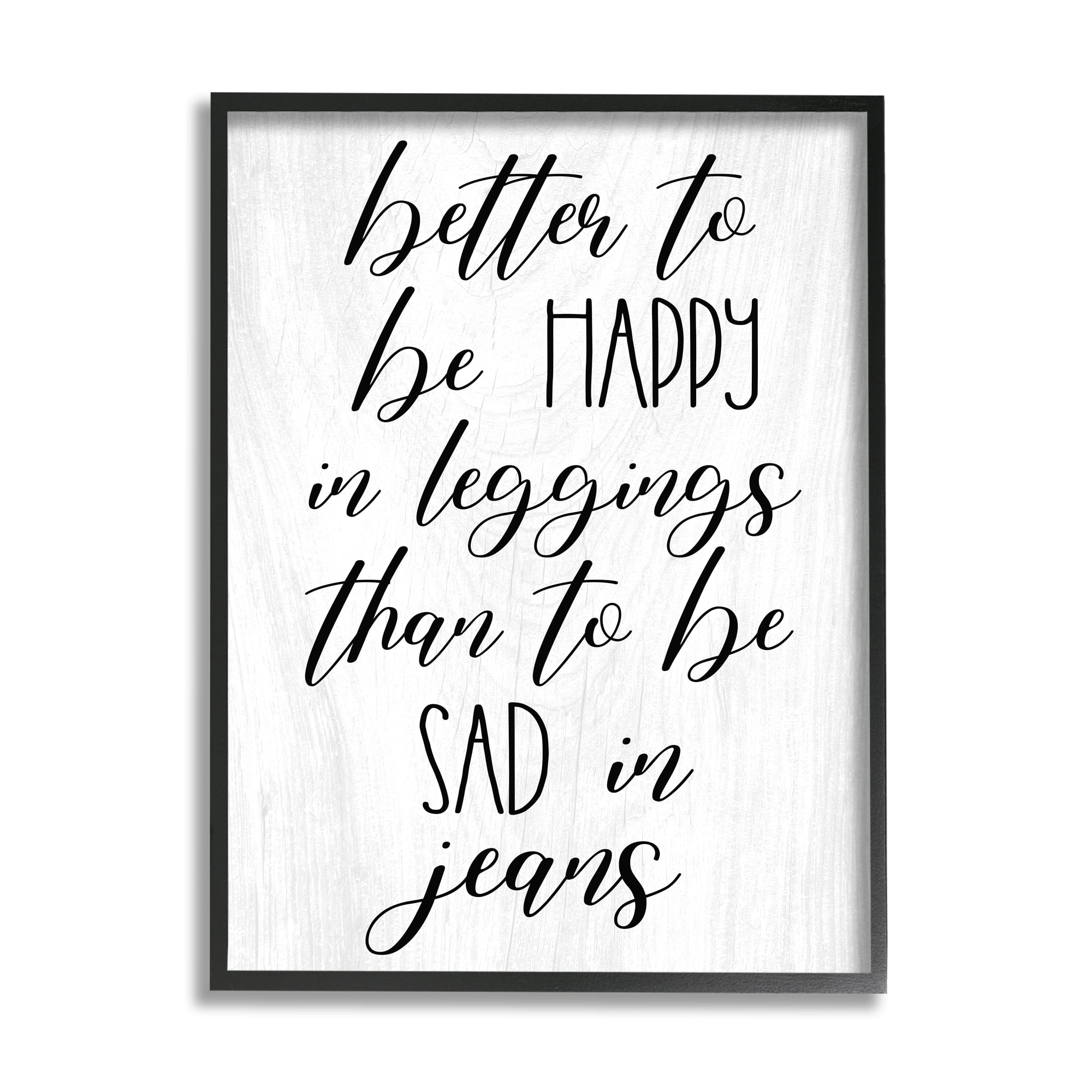Stupell Industries Happy In Leggings Funny Fashion Calligraphy Saying Graphic Art Black Framed Art Print Wall Art, Design by Daphne Polselli