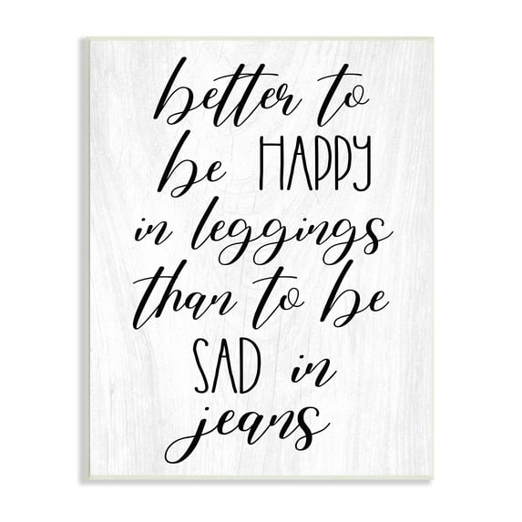 Stupell Industries Happy In Leggings Funny Fashion Calligraphy Saying Graphic Art Unframed Art Print Wall Art, Design by Daphne Polselli