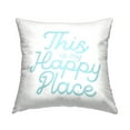 thumbnail image 1 of Stupell Industries Happy Place Blue Simple Script Text Quote Design by Daphne Polselli Throw Pillow, 1 of 6