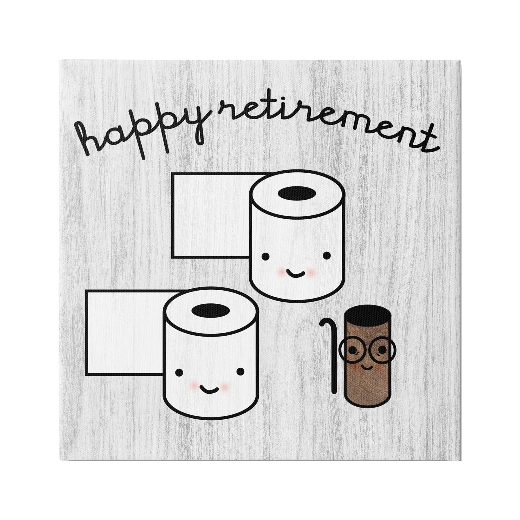Stupell Industries Happy Retirement Witty Toilet Paper Grain Pattern Graphic Art Gallery Wrapped Canvas Print Wall Art, Design by Daphne Polselli