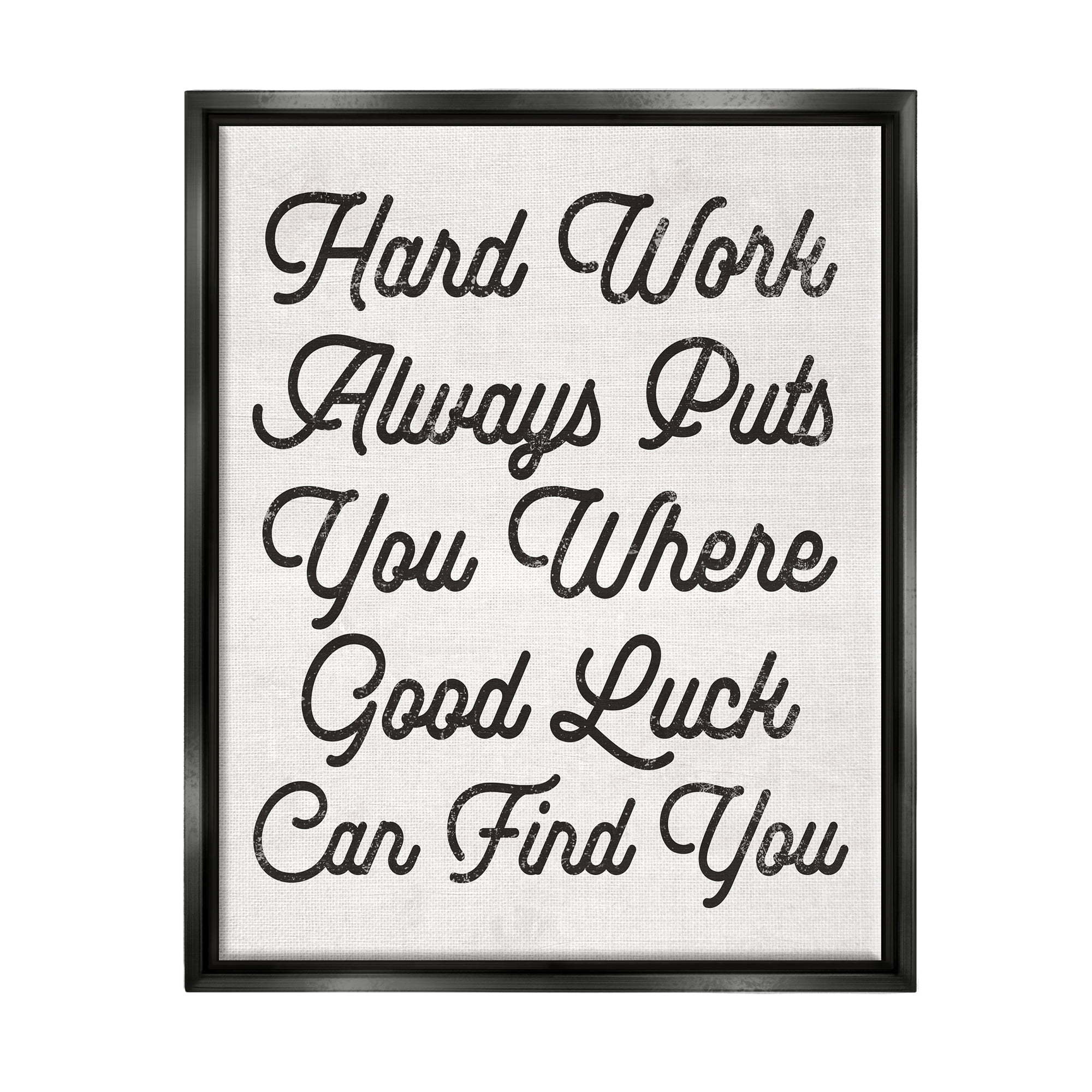Stupell Industries Hard Work Good Luck Motivational Inspirational Painting Black Floater Framed Art Print Wall Art