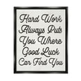 thumbnail image 1 of Stupell Industries Hard Work Good Luck Motivational Inspirational Painting Black Floater Framed Art Print Wall Art, 1 of 6