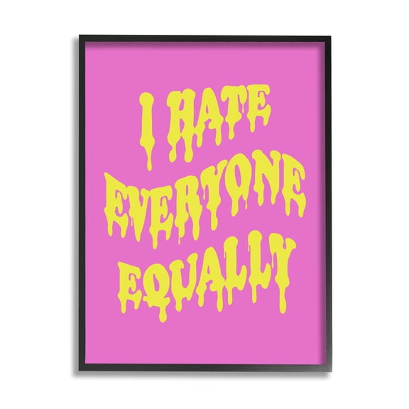 Stupell Industries Hate Everyone Drip Phrase Inspirational Painting Black Framed Art Print Wall Art, 24 x 30