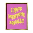 thumbnail image 1 of Stupell Industries Hate Everyone Drip Phrase Inspirational Painting Gold Floater Framed Canvas Art Print Wall Art, 25 x 31, 1 of 10