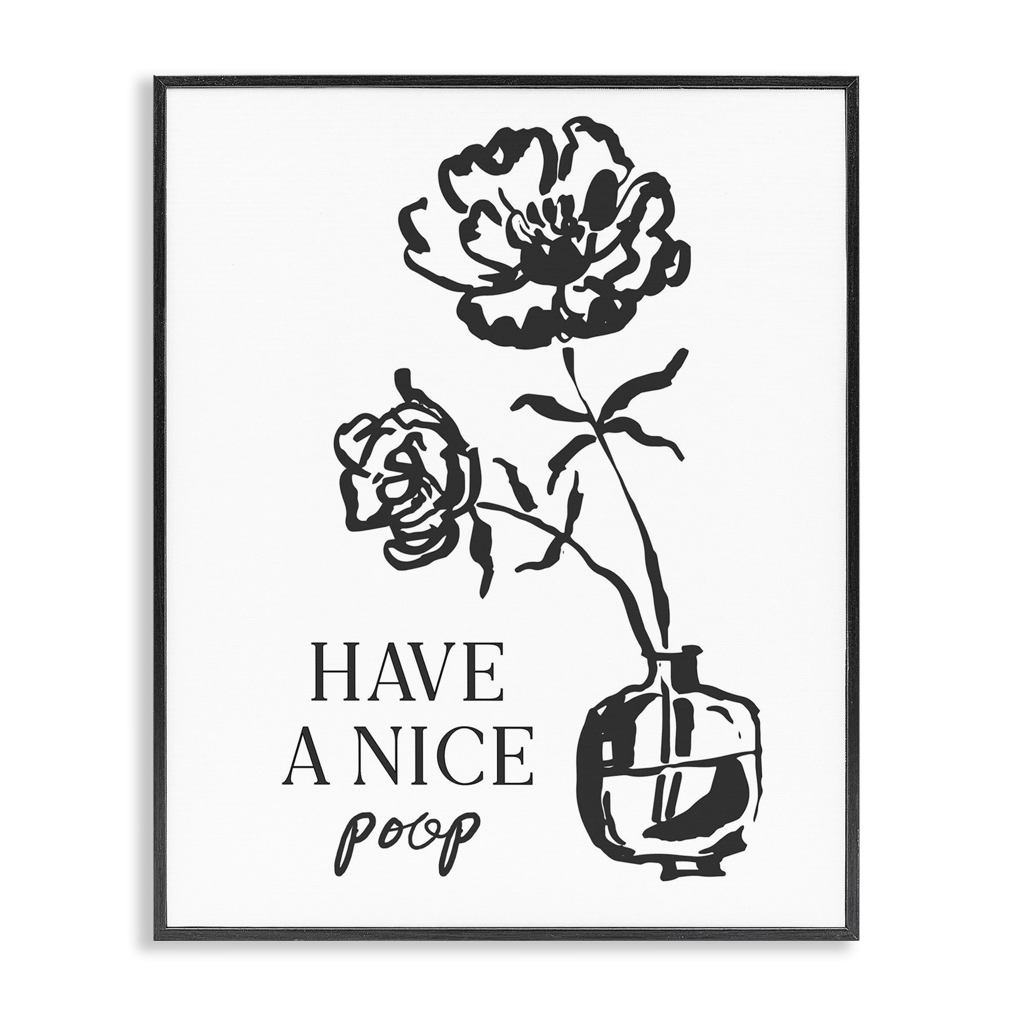 Stupell Industries Have A Nice Poop Black Framed Giclee Art, design by Lettered and Lined