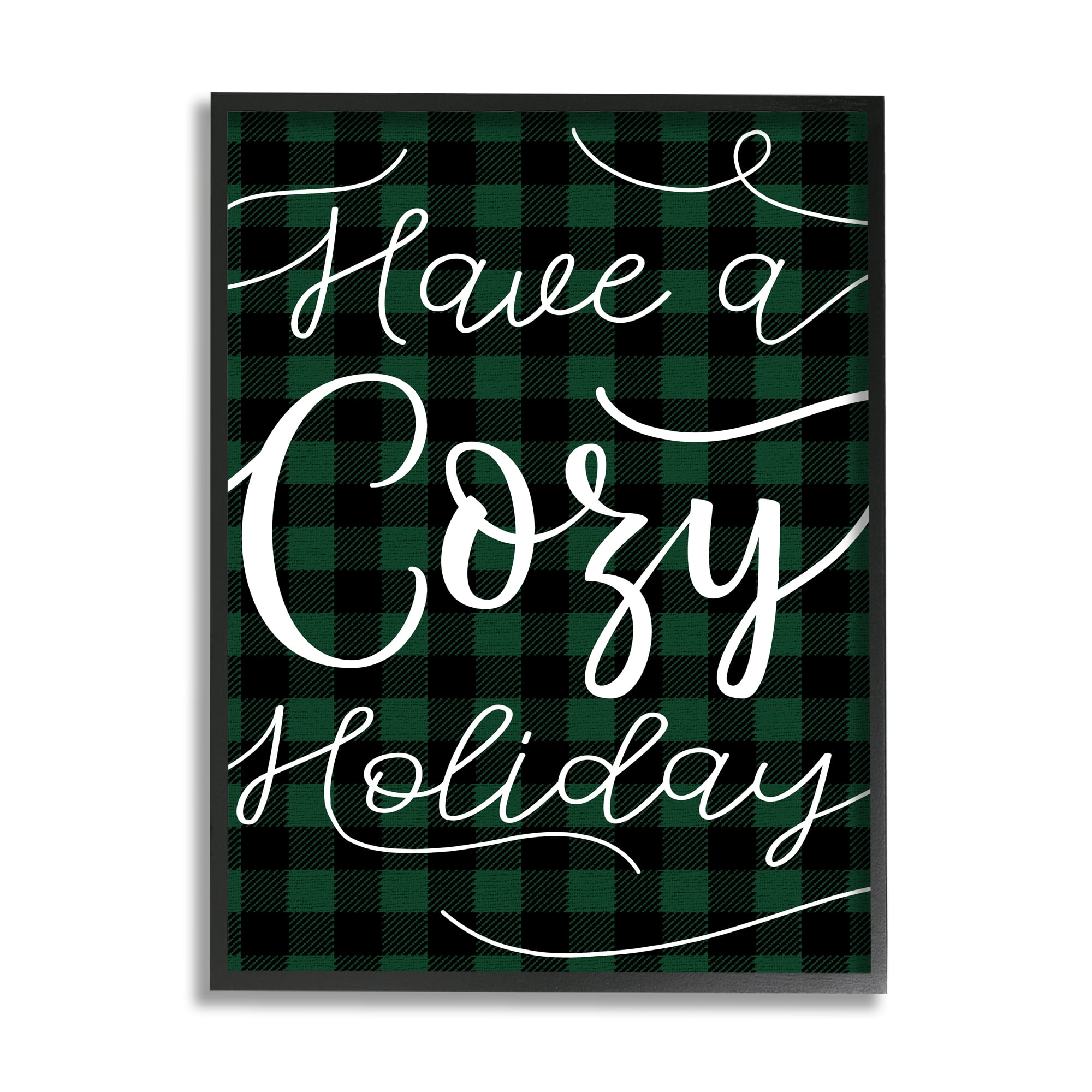 Stupell Industries Have a Cozy Holiday Phrase Winter Green Plaid Inspirational Painting Black Framed Art Print Wall Art, 16 x 20