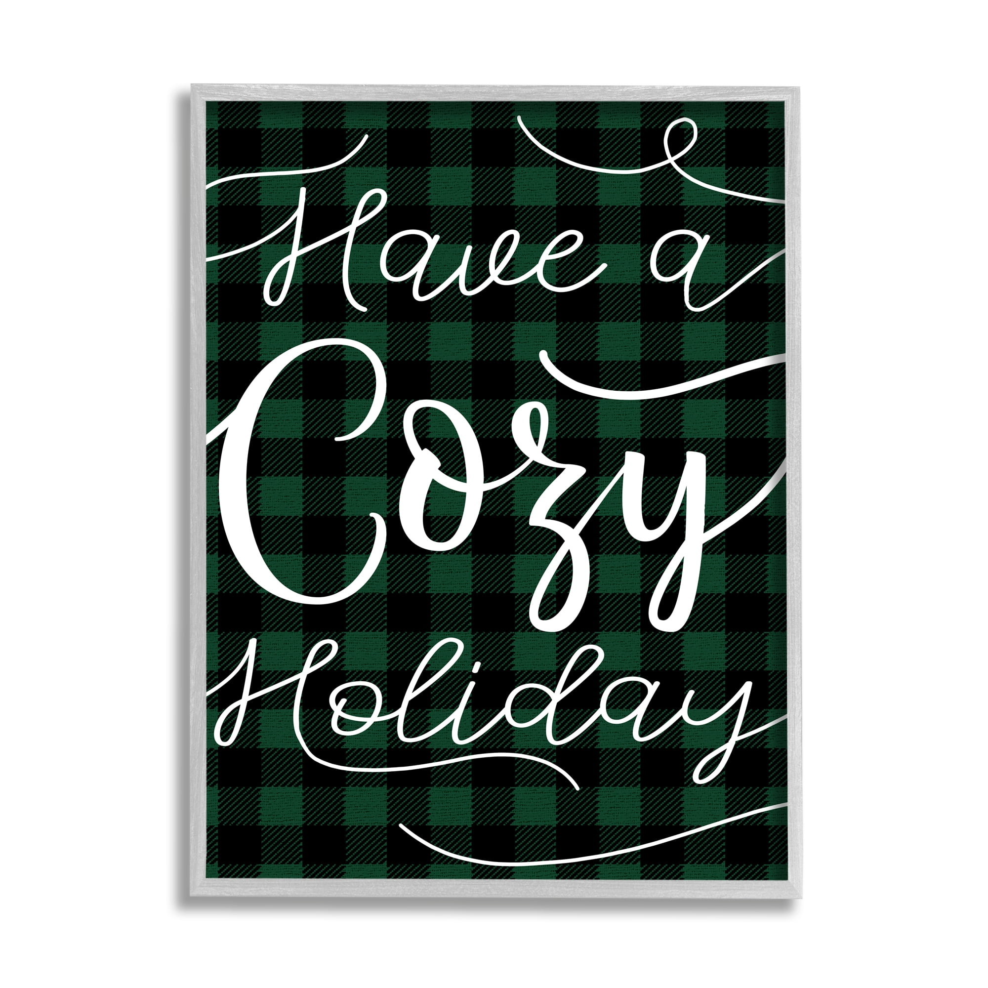 Stupell Industries Have a Cozy Holiday Phrase Winter Green Plaid Inspirational Painting Gray Framed Art Print Wall Art, 24 x 30