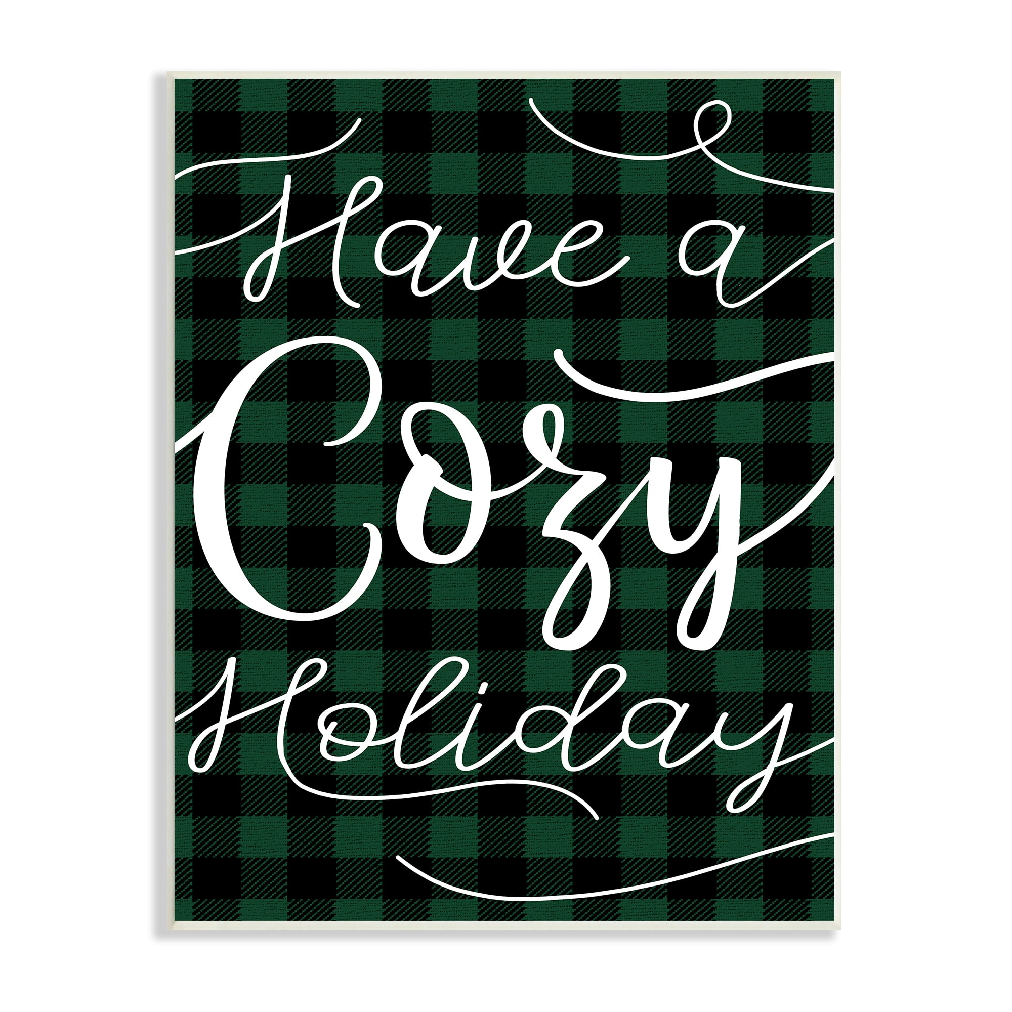 Stupell Industries Have a Cozy Holiday Phrase Winter Green Plaid Inspirational Painting Unframed Art Print Wall Art, 10 x 15