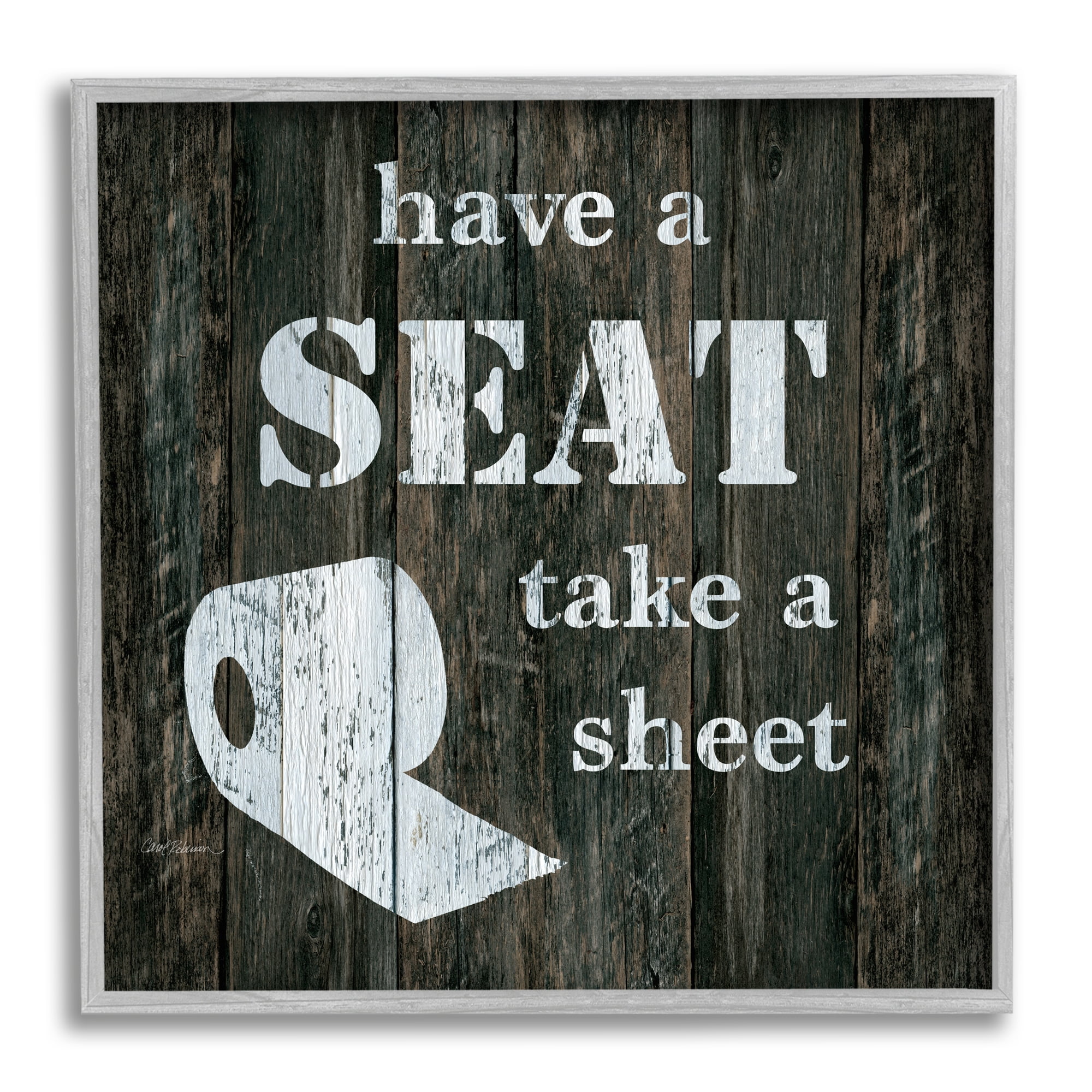 Stupell Industries Have a Seat Take A Sheet Rustic Bathroom, 24 x 24, Design by Carol Robinson