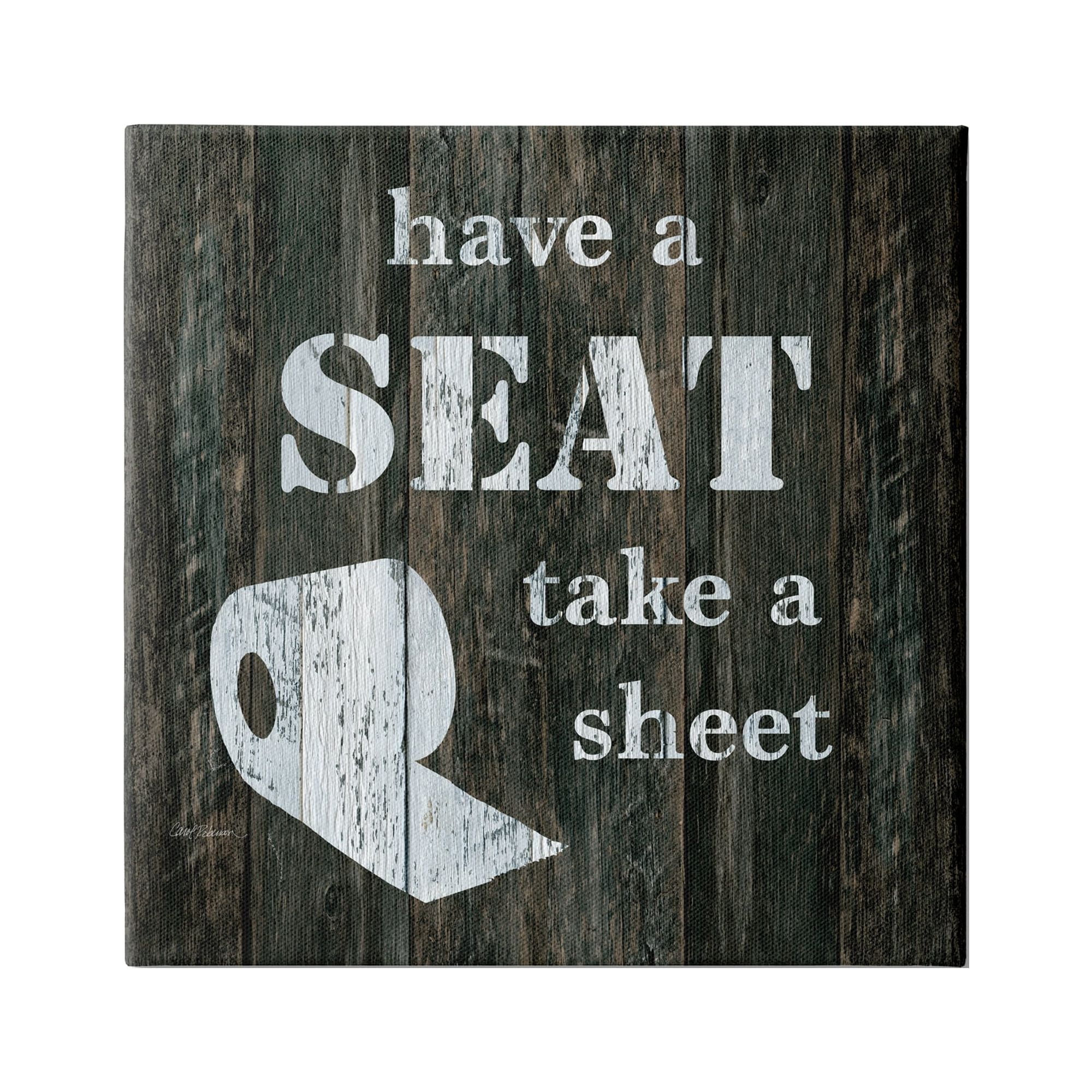 Stupell Industries Have a Seat Take A Sheet Rustic Bathroom, 36 x 36, Design by Carol Robinson