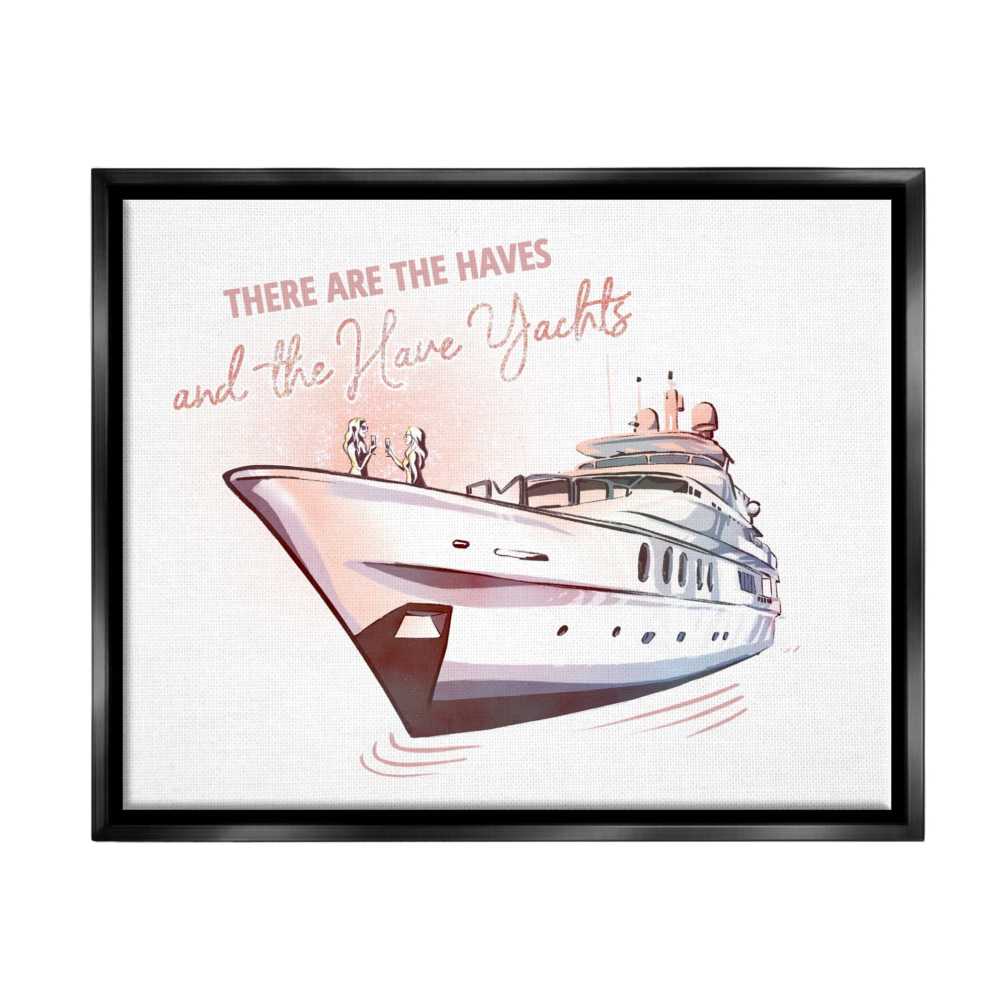 Stupell Industries Haves and Have Yachts Upscale Glam Humor Typography Graphic Art Jet Black Floating Framed Canvas Print Wall Art, Design by Ziwei Li