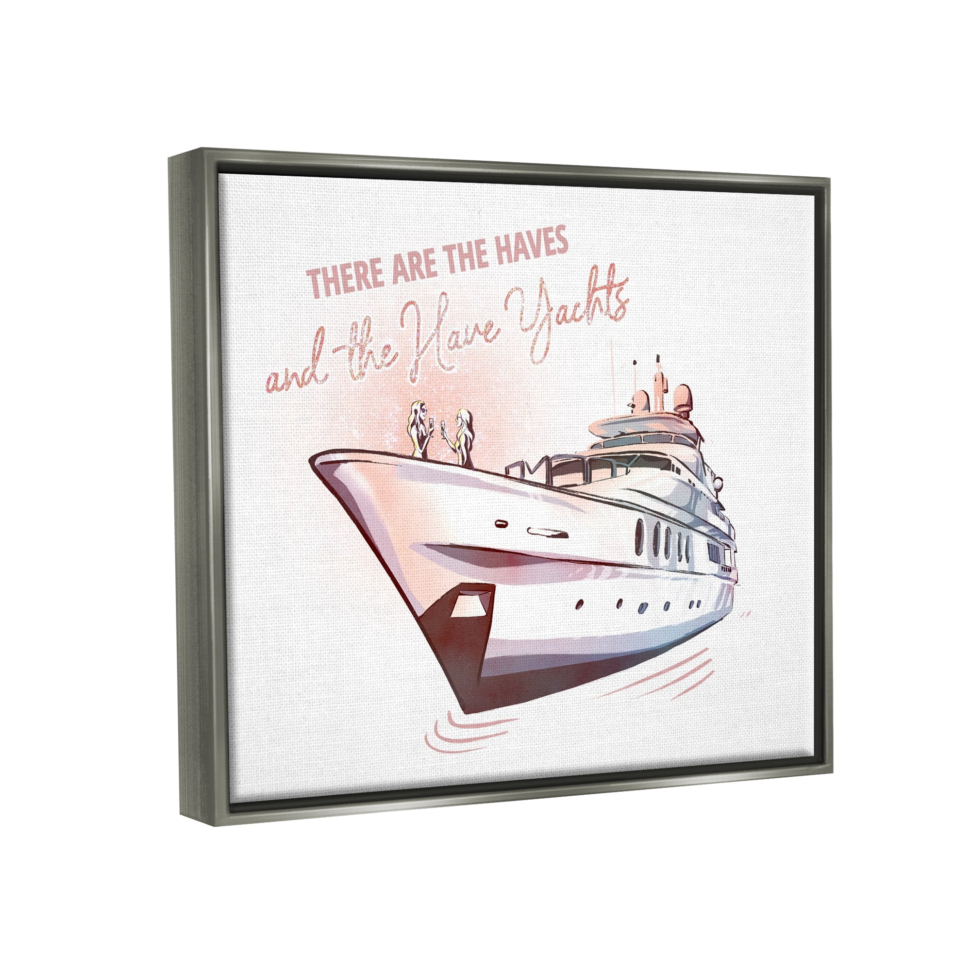 Stupell Industries Haves and Have Yachts Upscale Glam Humor Typography Graphic Art Luster Gray Floating Framed Canvas Print Wall Art, Design by Ziwei Li