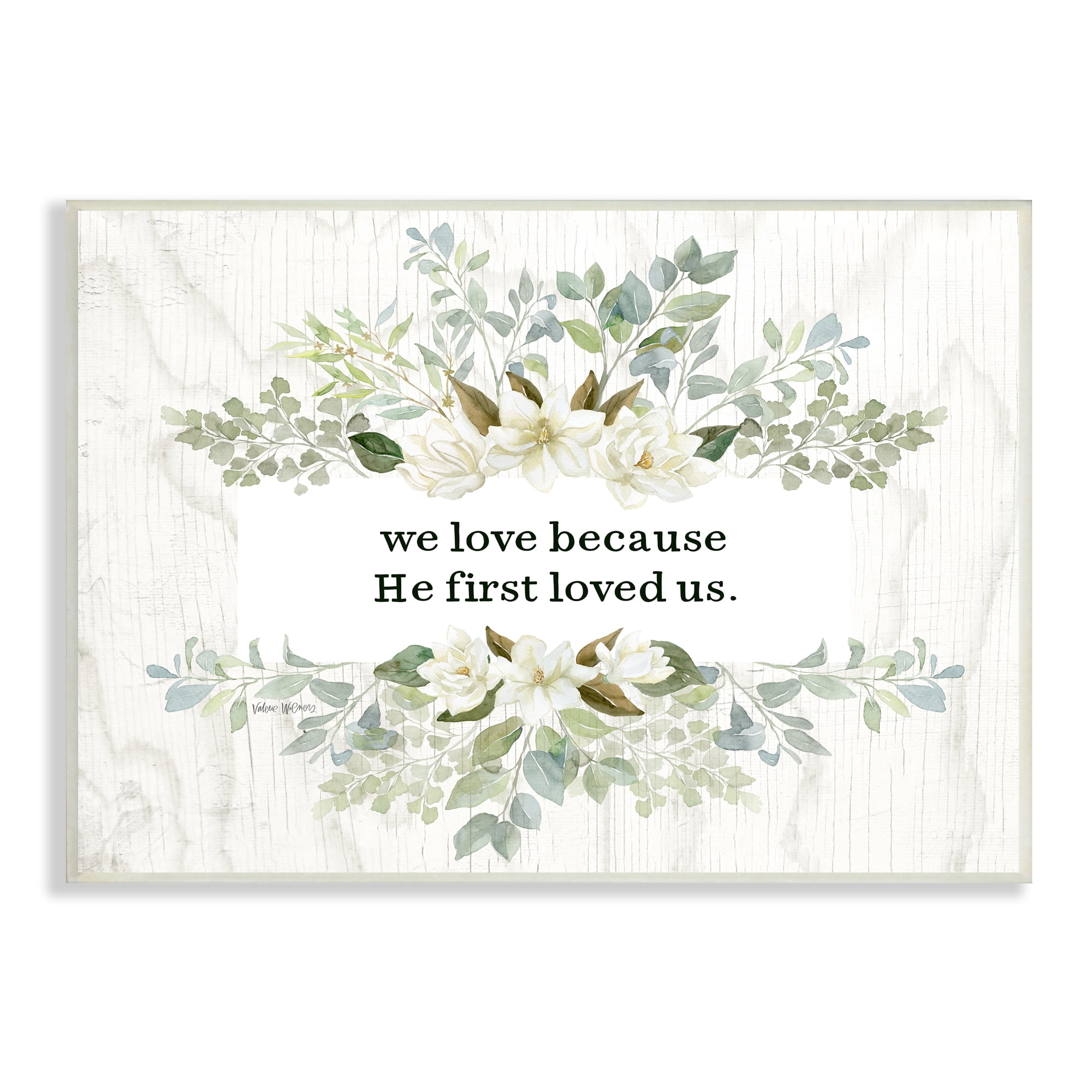 Stupell Industries He First Loved Us Sentiment Charming White Florals, 15 x 10,Design by Valerie Wieners