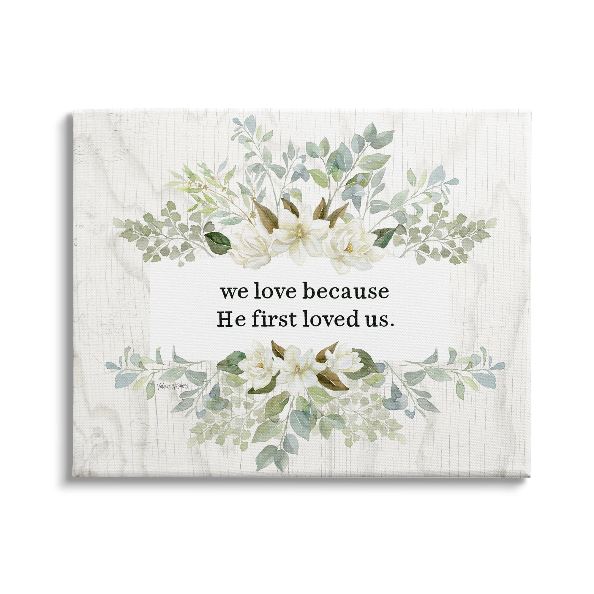 Stupell Industries He First Loved Us Sentiment Charming White Florals, 48 x 36,Design by Valerie Wieners