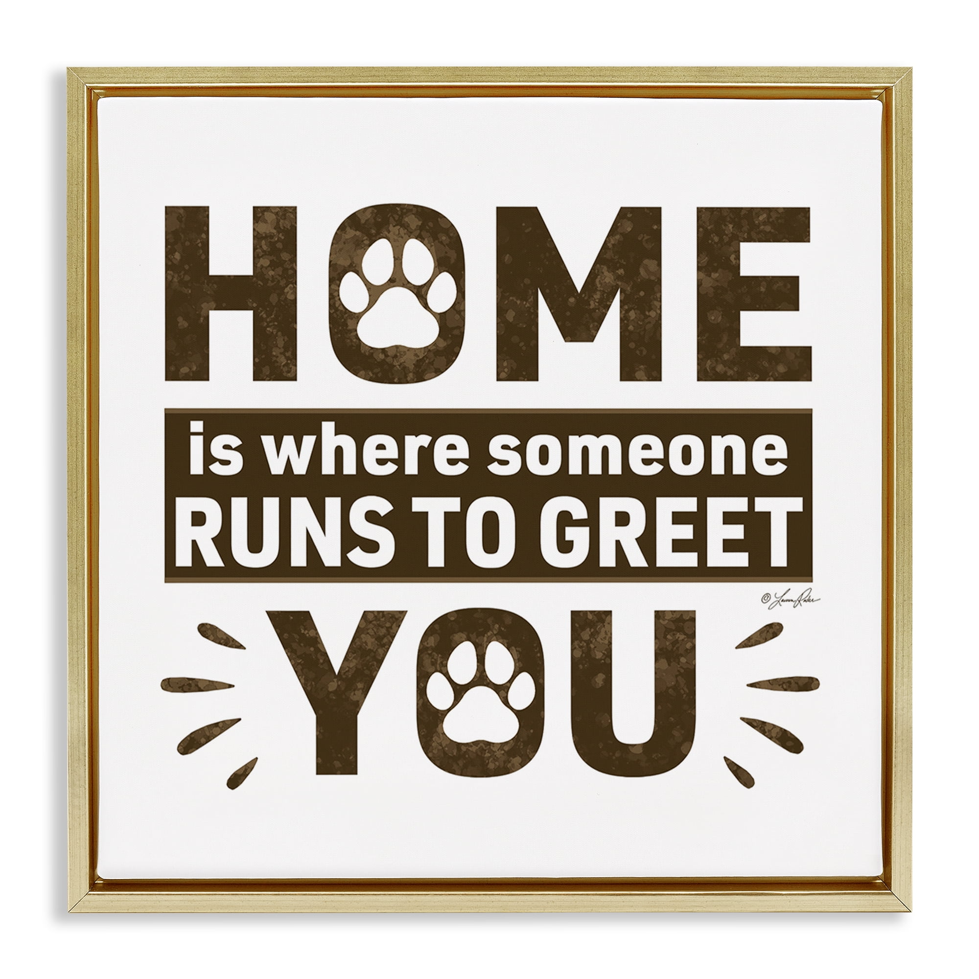 Stupell Industries Heartwarming Pet Phrase Typography Painting Gold Floater Framed Canvas Art Print Wall Art, 25 x 25