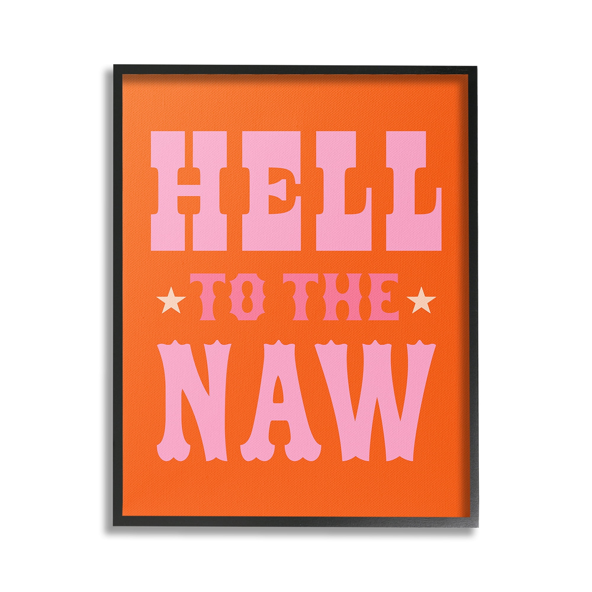 Stupell Industries Hell To The Naw Phrase Typography Painting Black Framed Art Print Wall Art, 16 x 20