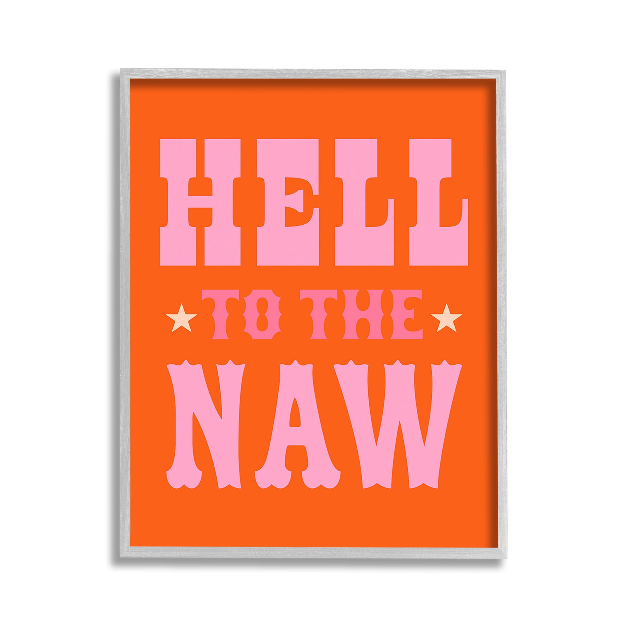 Stupell Industries Hell To The Naw Phrase Typography Painting Gray Framed Art Print Wall Art, 11 x 14