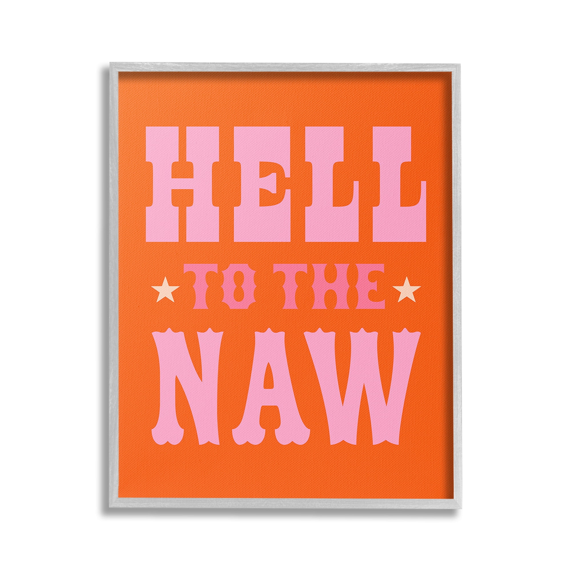 Stupell Industries Hell To The Naw Phrase Typography Painting Gray Framed Art Print Wall Art, 16 x 20