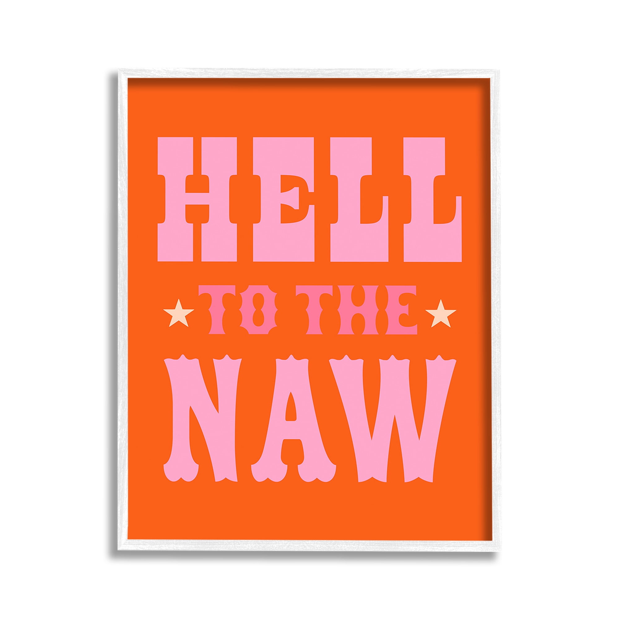 Stupell Industries Hell To The Naw Phrase Typography Painting White Framed Art Print Wall Art, 11 x 14